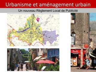 Urbanisme et aménagement urbain Un nouveau Règlement Local de Publicité 