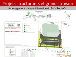 Projets structurants et grands travaux Aménagement plateau d’évolution du Bois Rochefort 