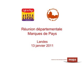 Réunion   départementale  Marques de Pays Landes 13 janvier 2011 