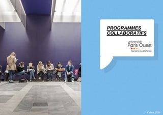 PROGRAMMES
COLLABORATIFS
11 Mars 2014
 