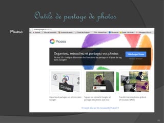 Outils de partage de photos
46
Picasa
 