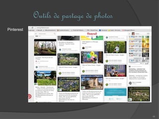 Outils de partage de photos
48
Pinterest
 