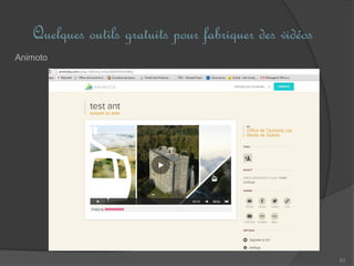 Quelques outils gratuits pour fabriquer des vidéos
63
Animoto
 