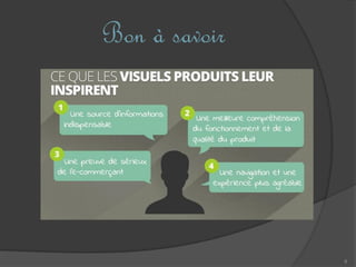 8
Bon à savoir
 