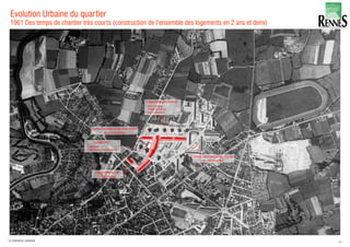 Evolution Urbaine du quartier
1961 Des temps de chantier très courts (construction de l’ensemble des logements en 2 ans et demi)
14LA FABRIQUE URBAINE
 