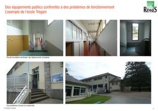 43LA FABRIQUE URBAINE
Des équipements publics confrontés à des problèmes de fonctionnement
L’exemple de l’école Trégain
 