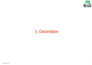 5. Concertation
63LA FABRIQUE URBAINE
 