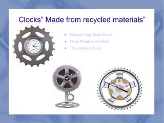 Clocks Made from recycled materials Bicycle Cog Desk Clock Desk Pendulum Clock The Hybrid Clock 