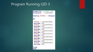 Program Running LED 3
 