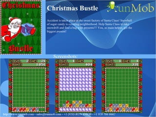Christmas Bustle Accident is taken place at the sweet factory of Santa Claus! Snowball of sugar candy is covering neighborhood. Help Santa Claus to rake snowdrift and find a bag with presents!!! You, as main helper, get the biggest present! 