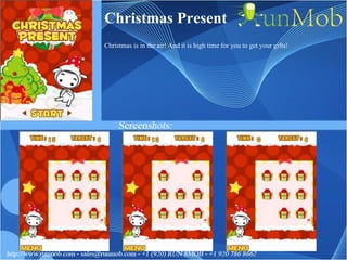 Christmas Present Christmas is in the air! And it is high time for you to get your gifts!  