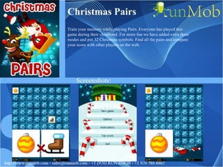 Christmas Pairs Train your memory while playing Pairs. Everyone has played this game during their childhood. For more fun we have added extra three modes and put 32 Christmas symbols. Find all the pairs and compare your score with other players on the web. 