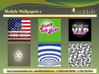 http://www.RunMob.com - sales@RunMob.com - +1 (920) RUN 8MOB - +1 920 786 8662
 