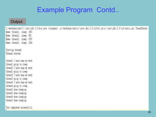 Example Program Contd..
Output




                                   20
 
