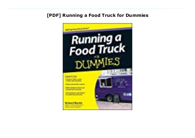 Running a Food Truck For Dummies | Download Books PDF/ePub and Read On running a food truck for dummies pdf free download