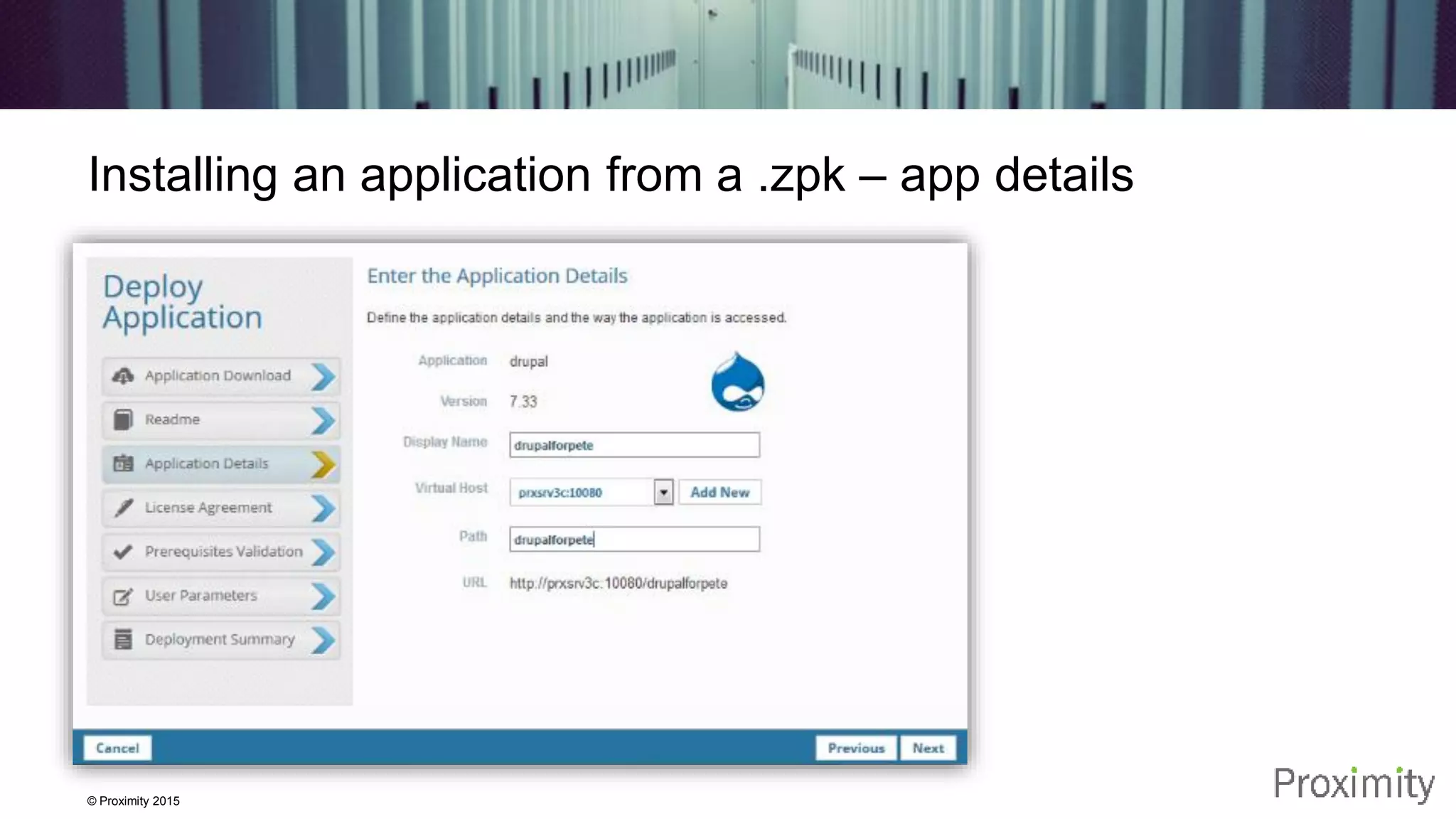 © Proximity 2015 Installing an application from a .zpk – app details 