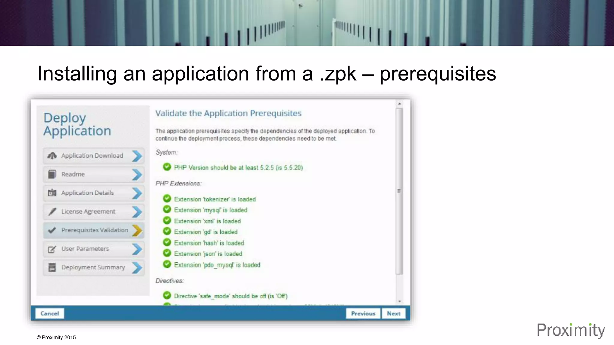 © Proximity 2015 Installing an application from a .zpk – prerequisites 