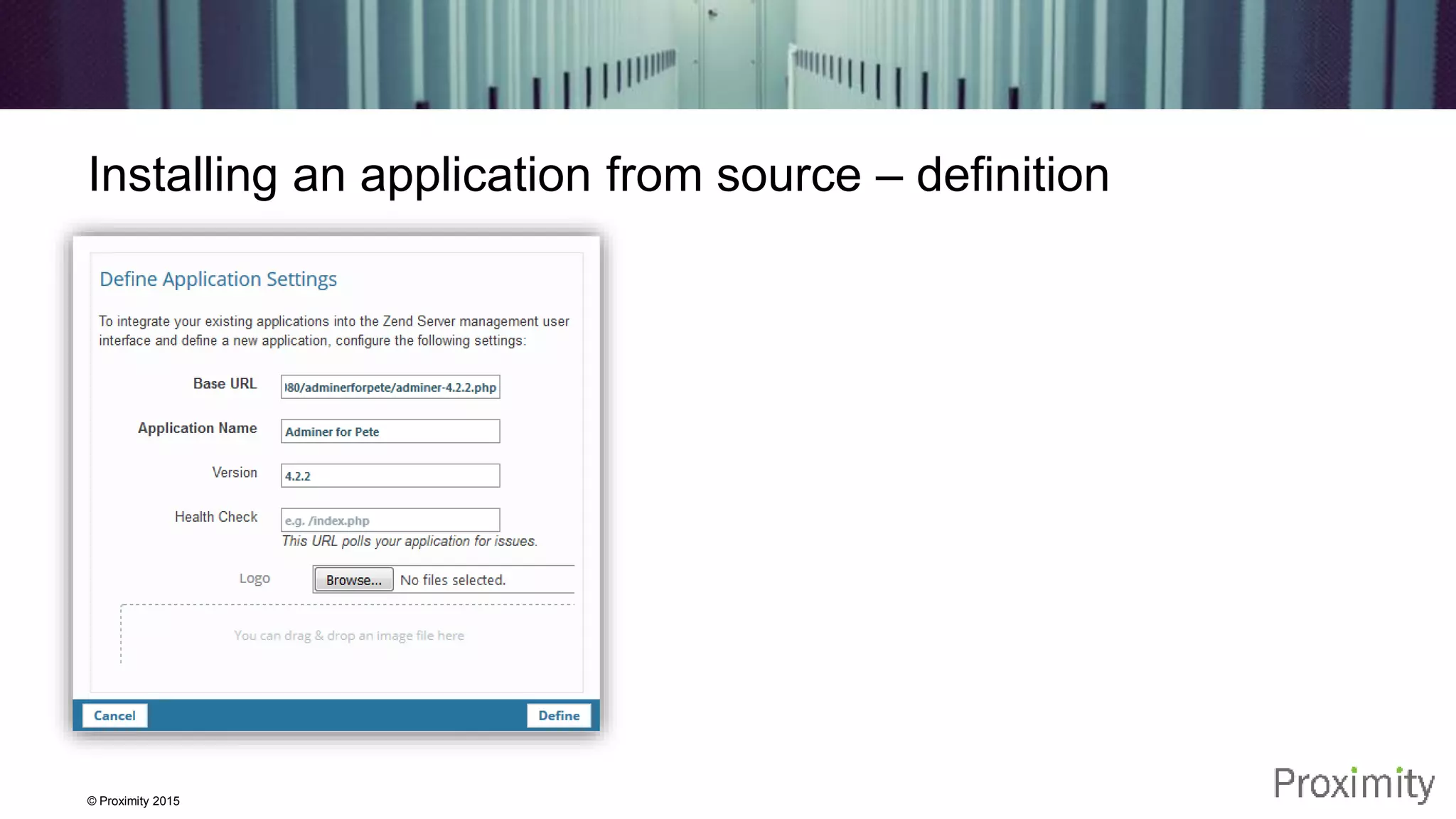 © Proximity 2015 Installing an application from source – definition 
