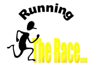 Running The Race... 
