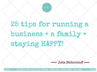 Running a business and a family artful business julia bickerstaff