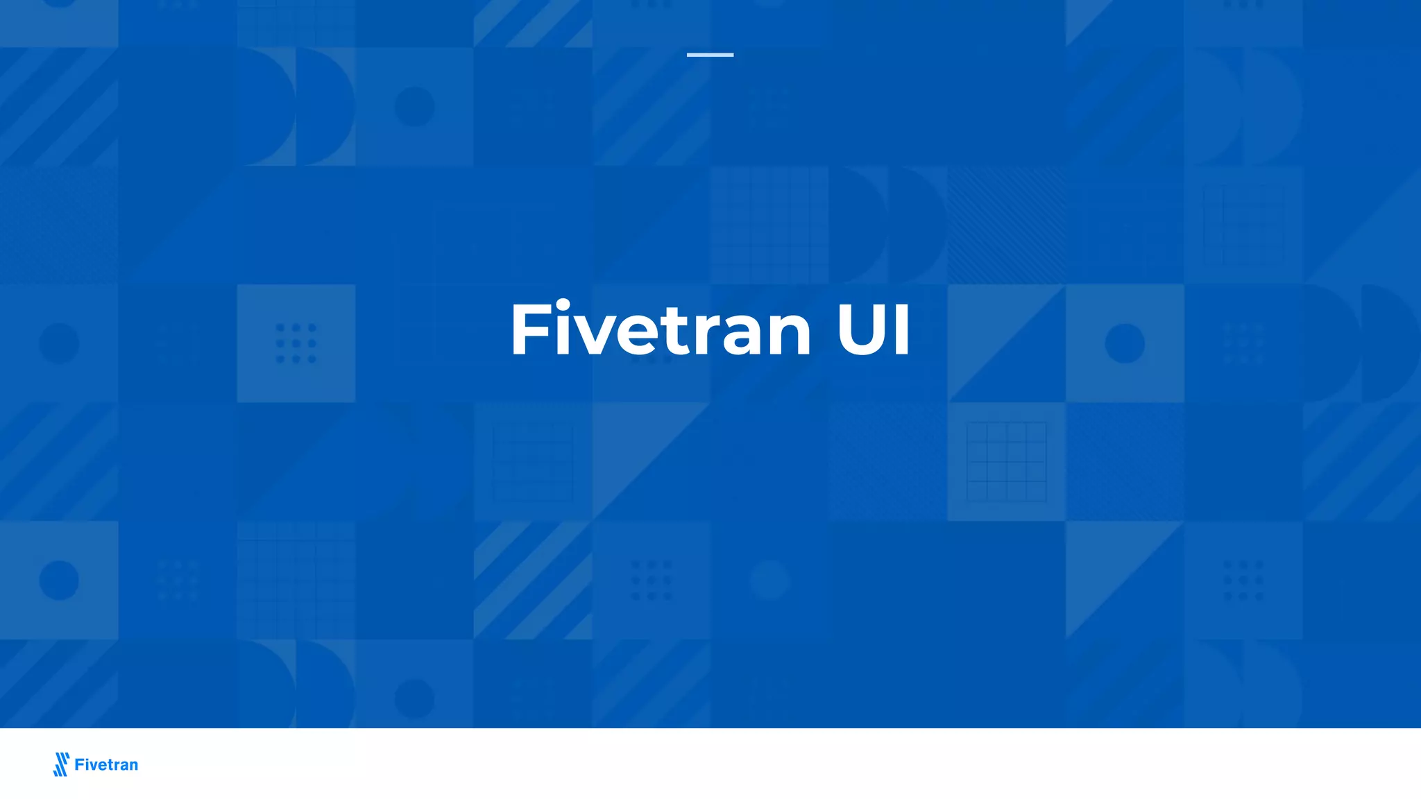 Fivetran UI
 