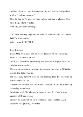 number of correct predictions made by our rule in comparison
with a “random guessor.”
That is, the performance of our rule is not