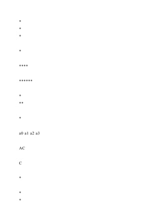 *
*
*
*
****
******
*
**
*
a0 a1 a2 a3
AC
C
*
*
*
 