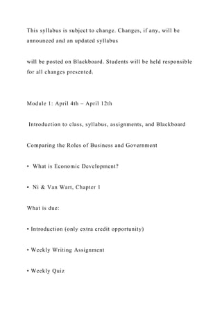 This syllabus is subject to change. Changes, if any, will be
announced and an updated syllabus
will be posted on Blackboar...