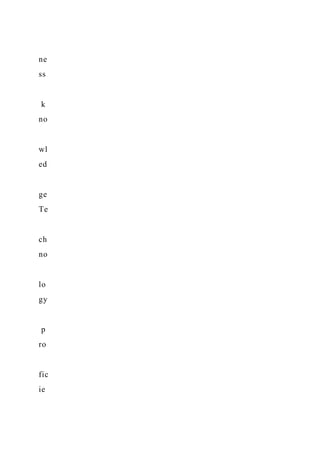 ne
ss
k
no
wl
ed
ge
Te
ch
no
lo
gy
p
ro
fic
ie
 