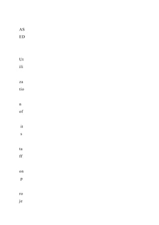 AS
ED
Ut
ili
za
tio
n
of
it
s
ta
ff
on
p
ro
je
 