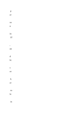 p
er
so
n
in
IT
,
an
d
hi
s
or
h
er
ro
le
in
 