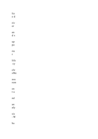 liz
e d
riv
er
an
d s
up
po
rte
r
life
cy
cle
sMe
asu
rem
en
t a
nd
an
aly
sis
–W
ha
 