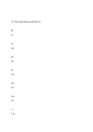 317towArd best prACtICes
D
ev
el
op
m
en
ta
l d
im
en
sio
ns
o
f m
 