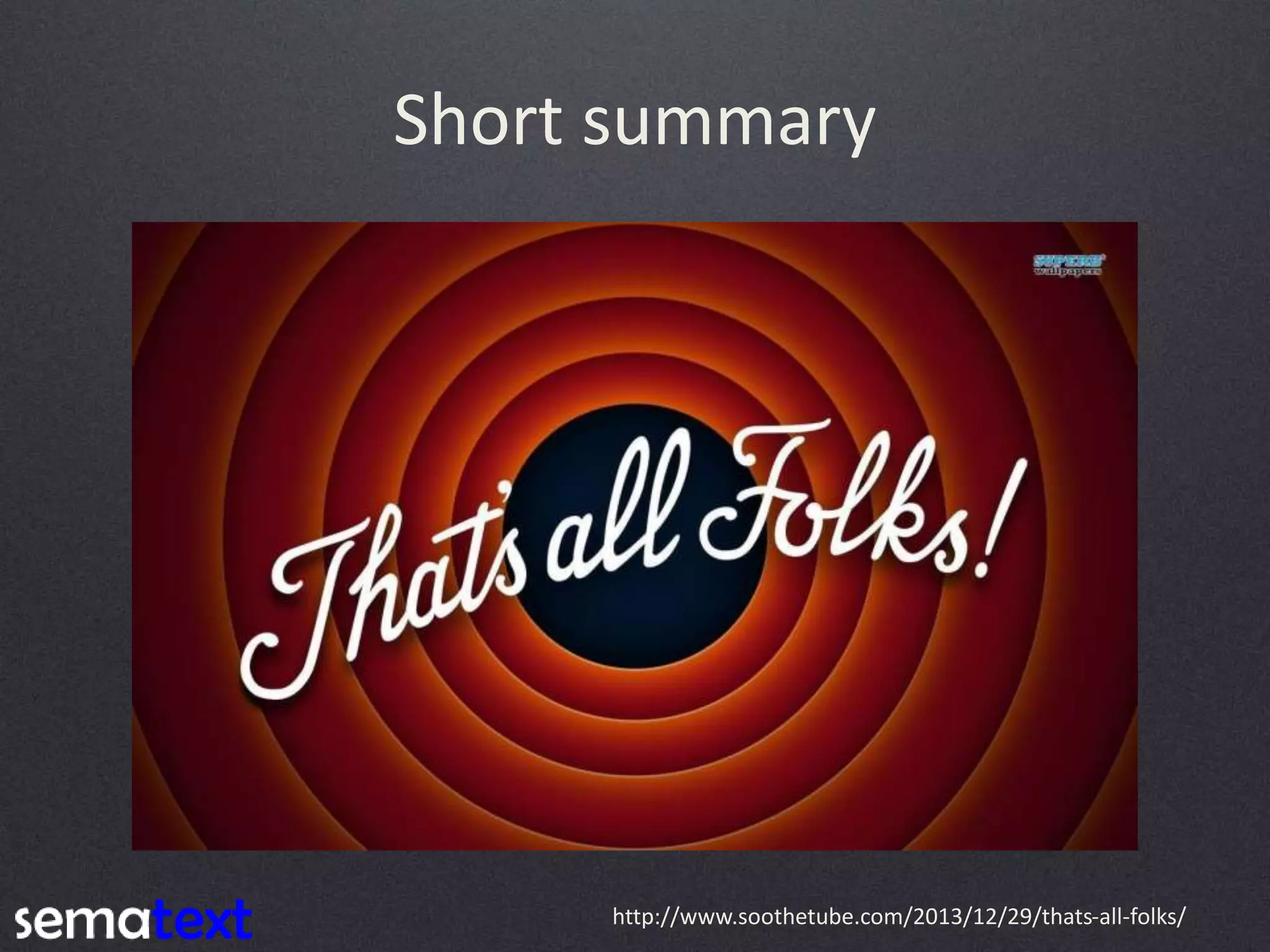 Short summary http://www.soothetube.com/2013/12/29/thats-all-folks/ 