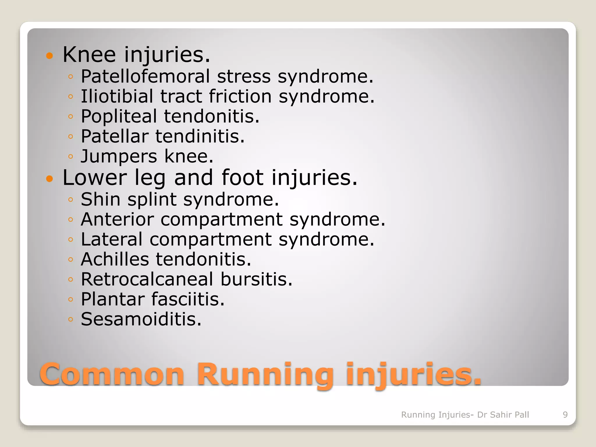 Running injuries - causes, prevention and management- Dr Sahir Pall | PPSX