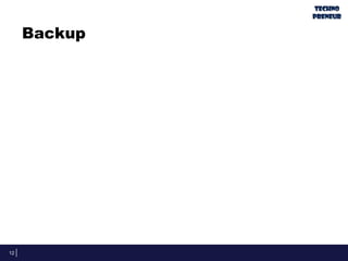 Backup
12
 