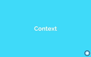 Context
 
