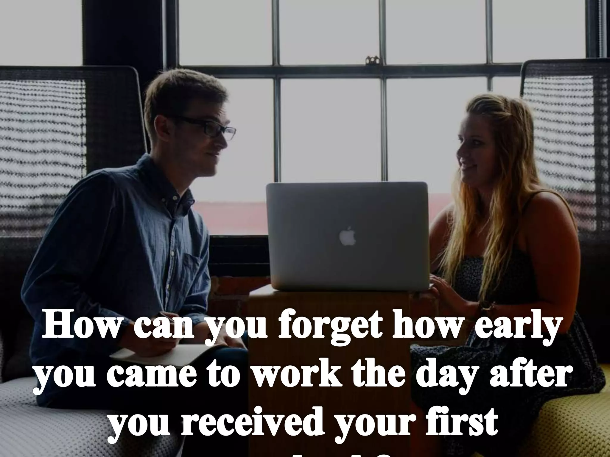 Running Low on Passion? Remember the First Day Feeling!