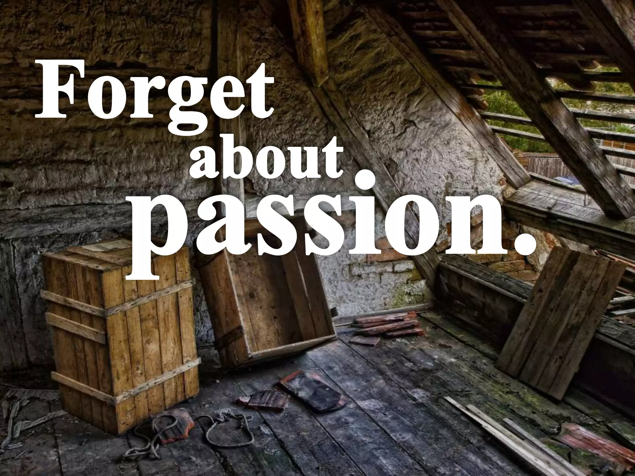 Running Low on Passion? Remember the First Day Feeling!