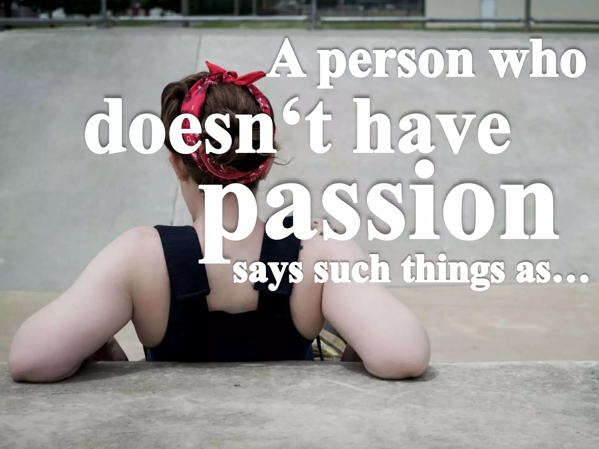 Running Low on Passion? Remember the First Day Feeling!