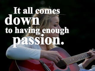 Running Low on Passion? Remember the First Day Feeling!