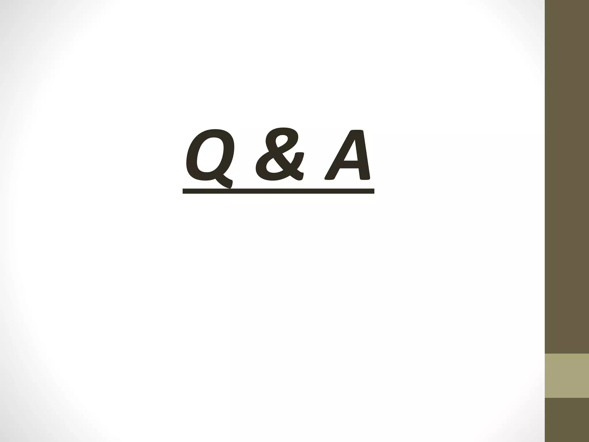 Q & A
 