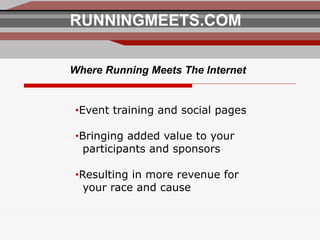 [object Object],[object Object],[object Object],[object Object],[object Object],RUNNINGMEETS.COM Where Running Meets The Internet   