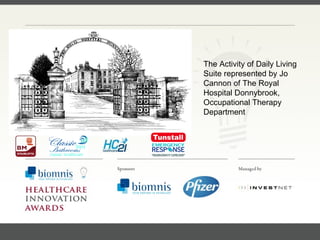 FACC, Cardiologist, Cleveland Clinic (US) The Activity of Daily Living Suite represented by Jo Cannon of The Royal Hospital Donnybrook, Occupational Therapy Department 
