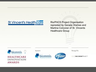 FACC, Cardiologist, Cleveland Clinic (US) Ris/PACS Project Organisation represted by Gerada Warnes and Martina Corcoran of St. Vincents Healthcare Group 