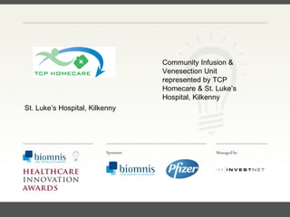 FACC, Cardiologist, Cleveland Clinic (US) St. Luke’s Hospital, Kilkenny Community Infusion & Venesection Unit represented by TCP Homecare & St. Luke’s Hospital, Kilkenny 