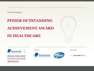 FACC, Cardiologist, Cleveland Clinic (US) PFIZER OUTSTANDING ACHIEVEMENT AWARD  IN HEALTHCARE Award Category 