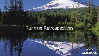 Running Retrospectives
 