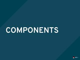 COMPONENTS
 