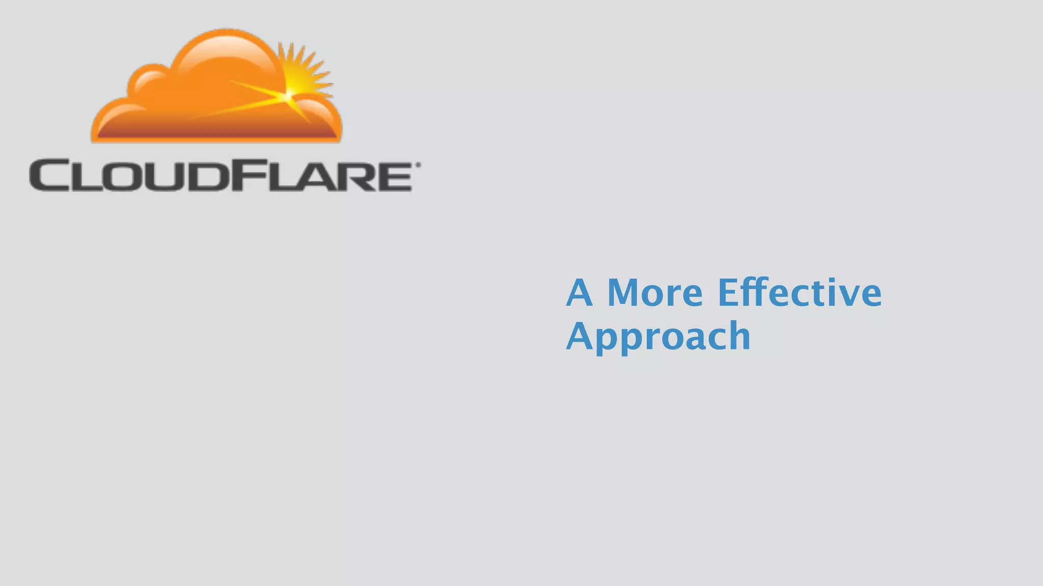 A More Effective
Approach
 